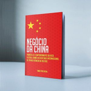 Baixar E-Book Negócio da China: padrões de comportamento do rico futebol chinês no mercado internacional de transferência de atletas pdf, epub, eBook