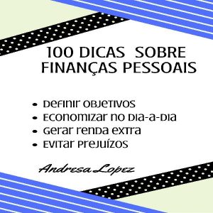 Baixar 100 Dicas sobre Finanças Pessoais pdf, epub, eBook