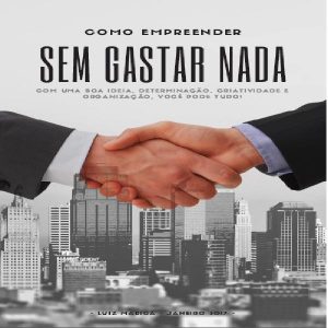 Baixar COMO EMPREENDER SEM GASTAR NADA! pdf, epub, eBook