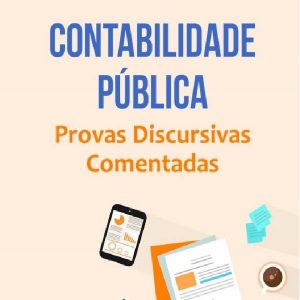 Baixar CONTABILIDADDE PÚBLICA: PROVAS DISCURSIVAS COMENTADAS pdf, epub, eBook