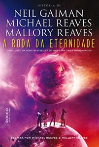 Baixar A roda da eternidade (EntreMundos – Livro 3) pdf, epub, eBook