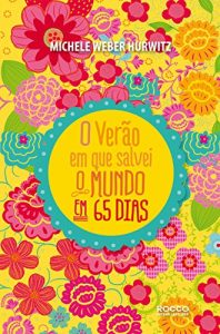 Baixar O verão em que salvei o mundo… em 65 dias pdf, epub, eBook