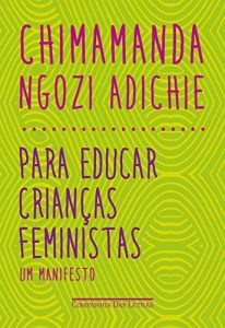 Baixar Para educar crianças feministas: Um manifesto pdf, epub, eBook