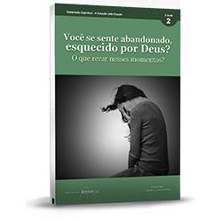 Baixar E-book 2 – Tratamento Espiritual – Você se sente abandonado, esquecido por Deus? O que rezar? pdf, epub, eBook