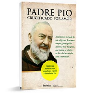 Baixar E-book  – Padre Pio – Crucificado por Amor pdf, epub, eBook