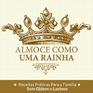 Baixar Ebook Almoce Como Uma Rainha pdf, epub, eBook