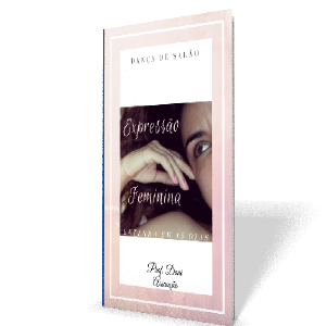 Baixar Expressão feminina na dança de salão: entenda em 15 dias pdf, epub, eBook