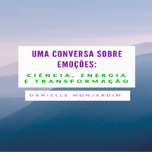 Baixar e-book | Uma Conversa Sobre Emoções: ciência, energia e transformação. pdf, epub, eBook