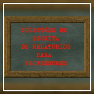 Baixar SUGESTÕES DE ESCRITA DE RELATÓRIO AVALIATIVO PARA PROFESSORES pdf, epub, eBook