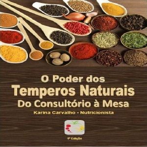 Baixar O Poder dos Temperos Naturais: Do Consultório à Mesa pdf, epub, eBook
