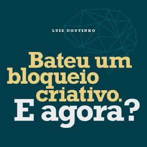 Baixar Bateu um Bloqueio Criativo. E agora? pdf, epub, eBook
