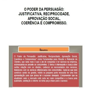 Baixar O PODER DA PERSUASÃO – JUSTIFICATIVA, RECIPROCIDADE, APROVAÇÃO SOCIAL, COERÊNCIA E COMPROMISSO. pdf, epub, eBook