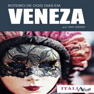 Baixar Roteiro de 2 dias em Veneza – com dicas práticas para visitar a cidade pdf, epub, eBook