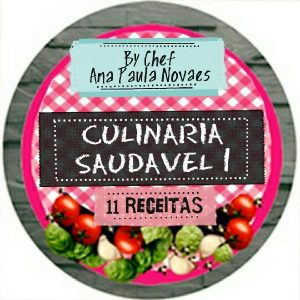 Baixar Culinaria Saudavel 1  by Chef Ana Paula Novaes pdf, epub, eBook