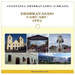 Baixar Desbravando Caruaru (PE) pdf, epub, eBook