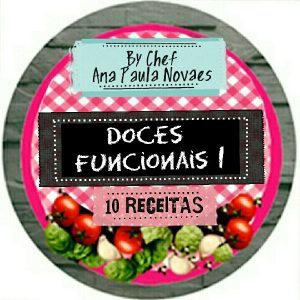Baixar Doces Funcionais 1  by Chef Ana Paula Novaes pdf, epub, eBook