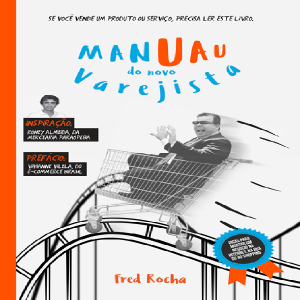 Baixar ManUau do Novo Varejista –  Fred Rocha pdf, epub, eBook