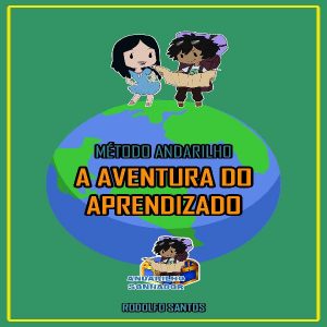 Baixar A Aventura do Aprendizado [MÉTODO ANDARILHO] pdf, epub, eBook