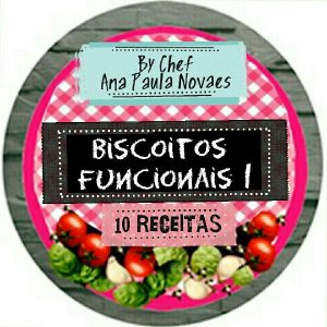 Baixar Biscoitos Funcionais 1  by Chef Ana Paula Novaes pdf, epub, eBook