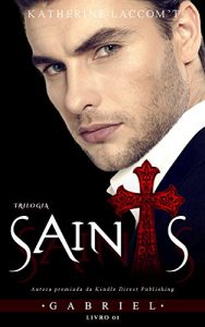 Baixar Gabriel (Trilogia Saints – Livro 1) pdf, epub, eBook