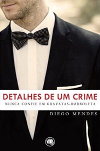 Baixar Detalhes de um crime: Nunca confie em gravatas-borboleta pdf, epub, eBook