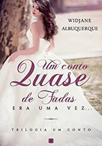 Baixar Um Conto Quase de Fadas: Era uma vez (Trilogia Um Conto Quase de Fadas Livro 1) pdf, epub, eBook