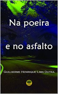 Baixar Na poeira e no asfalto pdf, epub, eBook