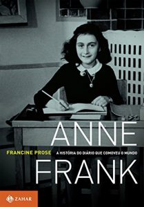 Baixar Anne Frank: A história do Diário que comoveu o mundo pdf, epub, eBook