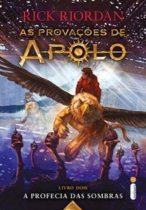 Baixar A profecia das sombras (As provações de Apolo Livro 2) pdf, epub, eBook
