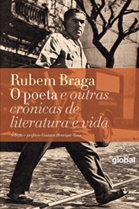 Baixar O poeta e outras crônicas de literatura e vida pdf, epub, eBook