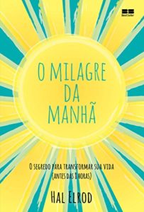 Baixar O milagre da manhã pdf, epub, eBook