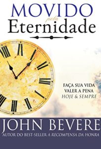 Baixar Movido pela Eternidade: Faça sua vida valer a pena e para sempre pdf, epub, eBook