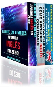 Baixar Inglês fluente (3 em 1): Fluente em 6 meses: Aprenda inglês do zero, segredo da fluência: Como aprender inglês com frases e o poder das frases: Aprenda inglês 8 vezes mais rápido! pdf, epub, eBook