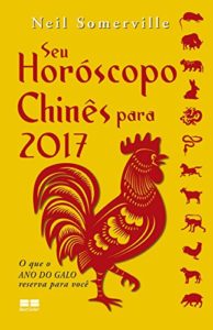 Baixar Seu horóscopo chinês para 2017 pdf, epub, eBook