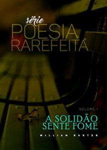 Baixar A solidão sente fome (Poesia rarefeita – Livro 1) pdf, epub, eBook