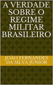 Baixar A verdade sobre o regime militar brasileiro pdf, epub, eBook