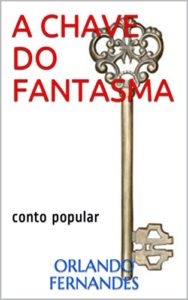 Baixar A chave do fantasma: Conto popular sobrenatural pdf, epub, eBook