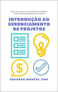 Baixar Introdução ao gerenciamento de projetos: Como gerenciar projetos pode fazer a diferença na sua vida (Série de Livros da Escritório de Projetos Livro 1) pdf, epub, eBook