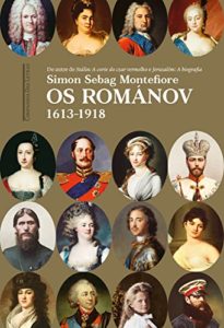 Baixar Os Románov: 1613-1918 pdf, epub, eBook