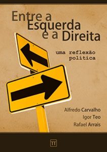 Baixar Entre a Esquerda e a Direita: Uma reflexão política pdf, epub, eBook