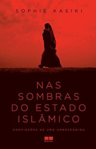 Baixar Nas sombras do Estado Islâmico: Confissões de uma arrependida pdf, epub, eBook