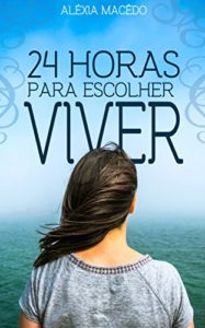 Baixar 24 horas para escolher viver pdf, epub, eBook