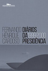 Baixar Diários da presidência – volume 3 (1999-2000) pdf, epub, eBook
