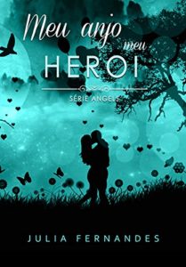 Baixar Meu anjo meu herói (Série Angels) pdf, epub, eBook
